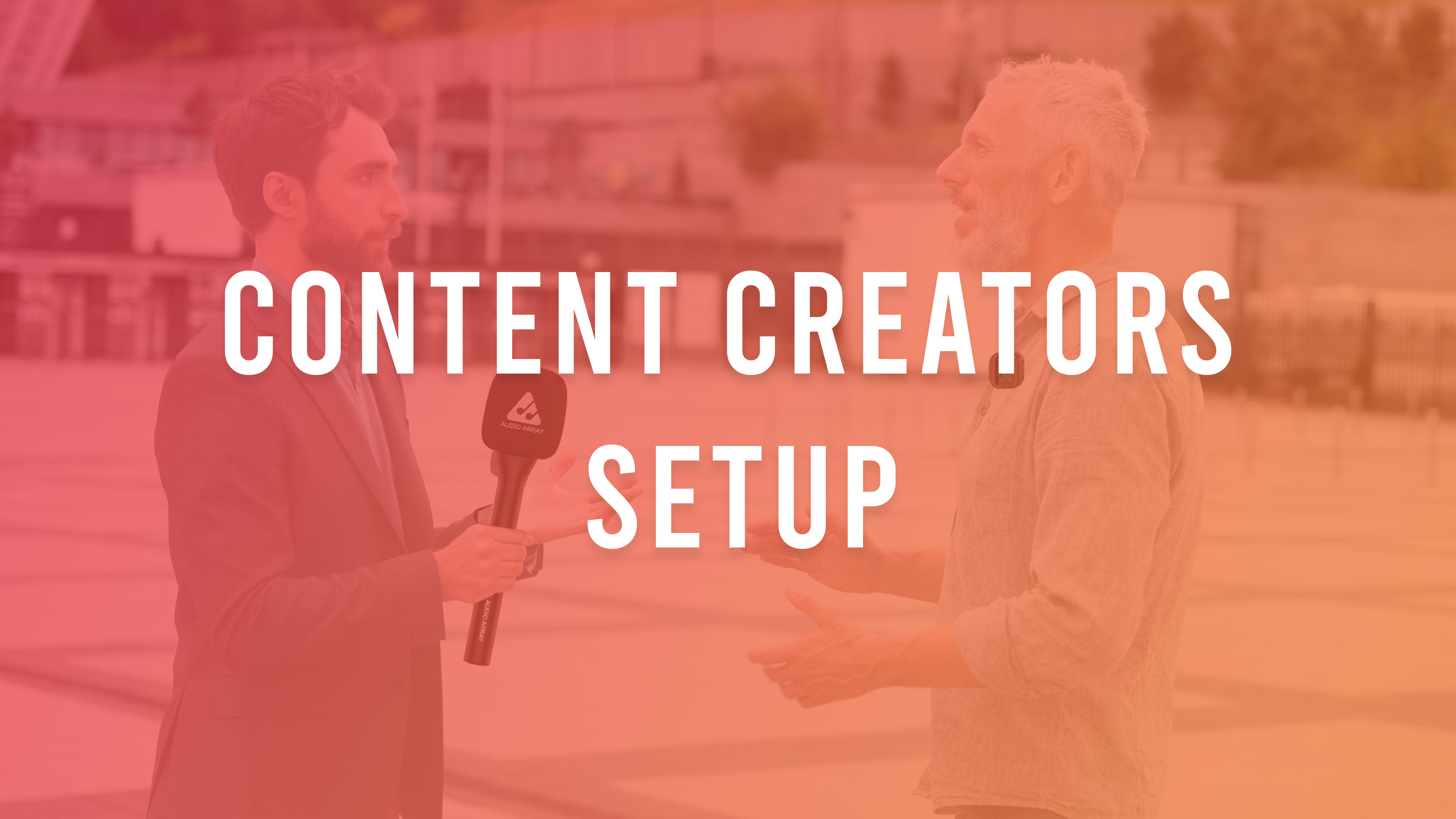 Audio Array Content Creation Setup